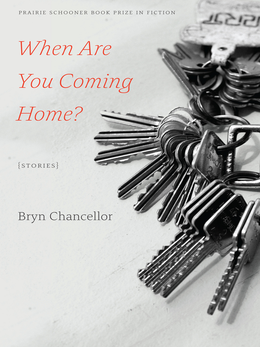 Title details for When Are You Coming Home? by Bryn Chancellor - Available